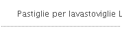 Pastiglie per lavastoviglie Linea GREENATURAL